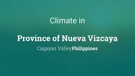 weather nueva vizcaya|Weather for Province of Nueva Vizcaya, Philippines.